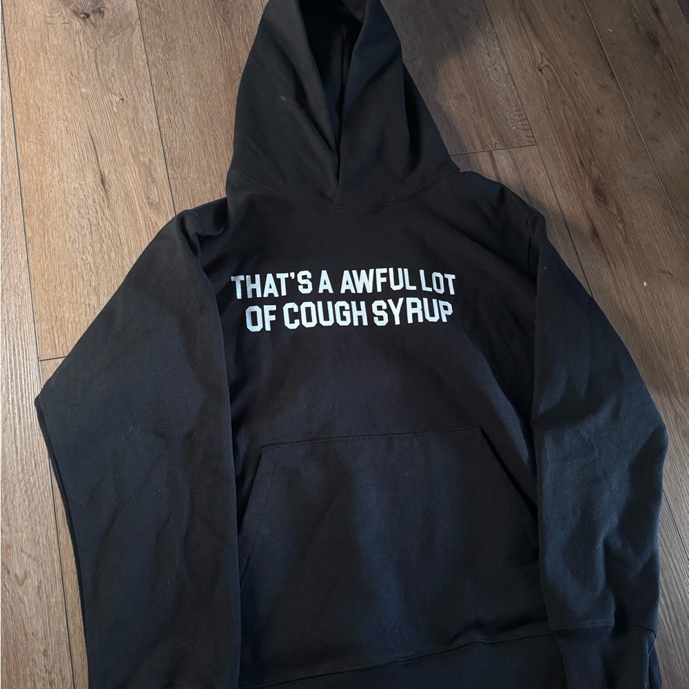 “Thats A Awful Lot Of Cough Syrup “ Hoodie